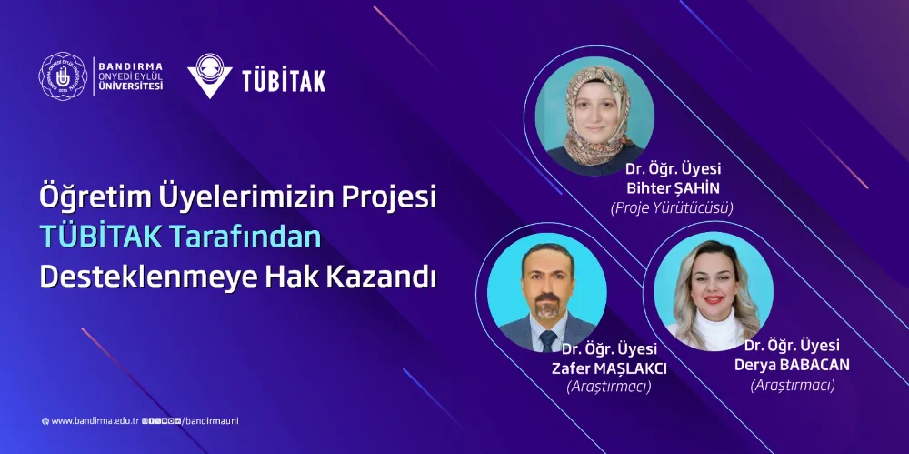 BANÜ’lü Akademisyenlerin Projesine TÜBİTAK Desteği